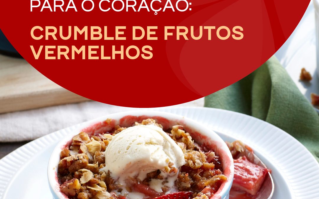 Receita: Crumble de Frutos Vermelhos